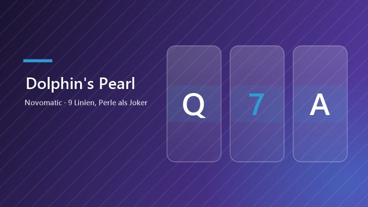Dolphin's Pearl Slot Österreich Dolphin's Pearl – Novomatic-Slot mit Delfin als Wild und Perle als Scatter